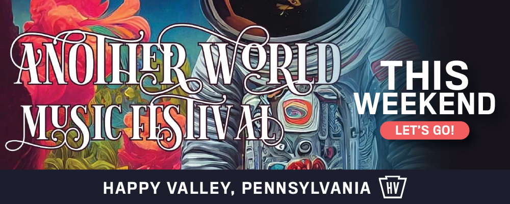 Another Worl Music Festival this weekend. Let's Go! Happy Valley, Pennsylvania